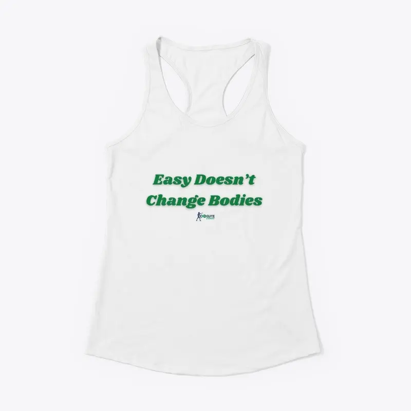 Easy Doesn't Change Bodies Collection